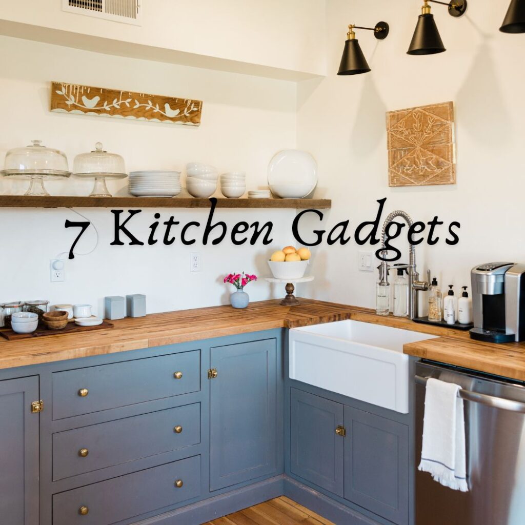 7 Kitchen Gadgets